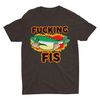 Fucking Fis, Funny Shirt, Offensive Shirt, Weird Gift, Cool Graphic Tee, Inappropriate Shirt, Sarcastic Fishing Meme Shirt, Stupid Cringe - 5.jpg