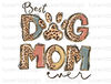 Best Dog Mom Ever PNG  Dog png  Dog Mom png  Sublimation Design  Digital Design Download  Dog Lover - 1.jpg