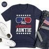 American Aunt Shirt, 4th of July T-Shirt, American Family Shirt, Matching Family Shirts, Memorial Day, Patriotic Shirt, America Family Shirt - 7.jpg