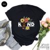 Be Kind Shirt, Bee Kind T-Shirt, Kind Shirt, Motivational T-Shirt, Inspirational T-shirts, Positive Shirt, Kindness Shirt, Be Kind Shirt - 5.jpg