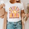 Be The Sunshine Shirt, Retro Sun T Shirt, Summer Shirt For Women, Kindness T-shirt, Vintage Graphic T-Shirt, Motivational Shirt - 5.jpg