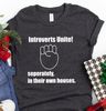 Funny Introvert Shirt, Unsocials  Shirt, Stay Home Shirt, Introverts Unite Separately In Their Own Houses Shirt, Self Quarantine Shirt - 2.jpg