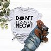 Sarcastic Cat T-Shirt, Funny Meowt Shirt, Cat Lover Shirt, Sarcastic Shirt, Sarcasm Life Shirt, Don't Stress Meowt Shirt - 3.jpg