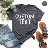 Custom Shirts, Custom Text Shirt, Custom T-shirt, Personalized T-Shirt, Personalized Shirt, Custom Unisex Shirts, Custom Logo T-Shirts - 3.jpg