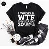 Funny Gift for Friend, Sarcastic Shirt, Funny Saying Shirt, Humorous T-Shirt, Funny Shirt, Hilarious Graphic Tees, Sarcastic Gifts - 6.jpg