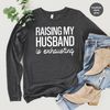 Funny Wife Crewneck Sweatshirt, Valentines Day Wife Long Sleeve Shirts, Wife Gift, Sarcastic Hoodies and Sweaters, Funny Gifts for Wife - 3.jpg