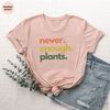 Plant Shirt, Plant Lover Gift, Plant Lover Shirt, Gardening Shirt, Plant T Shirt, Never Enough Plants Shirt, Gardening Gift - 3.jpg