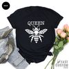 Queen Shirt, Bee Shirts, Shirts For Women, Birthday Gifts, Girl Bee Tshirt, Bee Lady T-Shirt, Queen Lady Tee - 5.jpg