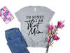 Oh Honey I am That Mom Shirt, Cute Mom Shirt, Mother's Day Gift, New Mom Gift, Mom Gift, Shirt for Mother, Cute Mom's Life T-Shirt - 4.jpg