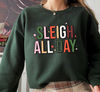 Sleigh All Day Christmas Sweatshirt, Retro Christmas Gift, Sleigh Sweater, Christmas Sweatshirt, Christmas Sweater, Funny Christmas Sweater - 1.jpg