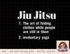 Jiu Jitsu Definition Funny Sayings Martial Arts png, instant download, digital print.jpg
