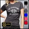 CUSTOM TSHIRTS, Personalized Shirts, Custom Women's T-shirts, Customize Your Tee, Custom Designs, Custom Screen Print Shirts - 1.jpg