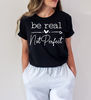 Be Real Not Perfect Shirt, Positive T Shirt, Motivation T-shirt, Inspirational Tee, Motivational Saying, Shirt With Saying - 3.jpg