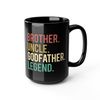 Brother Uncle Godfather Legend Mug, God Father Mug, Father's Day Godfather Gift Mug, Godfather Gift for Uncle Brother Mug, Godfather Present - 1.jpg