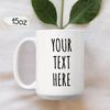 Custom Mug, Personalized Mug, Large Mug, Personalized Ceramic Coffee or Tea Mug, Custom Text, Name, Or Photo Mug, 11oz or 15oz White Mug - 2.jpg