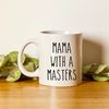 Masters Degree Graduation Gift For Mom, Masters Degree Gift, Masters Graduation, Masters Degree Mom Mug, Mom Graduate, MBA Gifts Mothers Day - 1.jpg