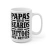 Papas With Beards And Tattoos Coffee Mug  Microwave and Dishwasher Safe Ceramic Cup  Papa Gifts For Men Tea Hot Chocolate Gift Ideas - 10.jpg