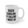 South Carolina Is Calling Coffee Mug  Microwave and Dishwasher Safe Ceramic Cup  Moving To South Carolina Tea Hot Chocolate Gift Mug - 7.jpg