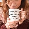Gifts for Colleagues  I Work with Absolute Legends Mug  Funny Work Gifts  Funny Work Colleague Gifts  Gifts for Work Colleagues - 6.jpg