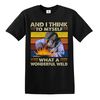 Retro Welder And I Think To Myself What A Wonderful Weld Funny Men's T-Shirt Top - 2.jpg