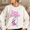 Save The Boobs Sweatshirt,Breast Cancer Awareness , Cancer Ribbon Shirt, Support Admire Honor Crewneck, Pink Ribbon Shirt - 5.jpg