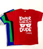 Kindergarten Dude, Boys Kindergarten Shirt, Boys Back to School Shirt, First Day of Kindergarten Shirt, Personalized - 8.jpg