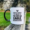 MR-29620231154-always-be-yourself-unless-you-can-be-an-eagle-then-always-be-image-1.jpg