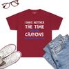 I-Don_t-Have-The-Time-Or-The-Crayons-Funny-Sarcasm-Quote-Short-Sleeve-T-Shirt-Cardinal-Red.jpg