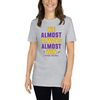 We Almost Always Almost Win - Funny Minnesota Vikings football tee - Short-Sleeve Unisex T-Shirt - 4.jpg