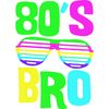 80s Bro  Themed 80s Costume Party Wear Outfit Tee Shirt.jpg