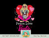 Barbie - Wishing You Peace & Love On Valentine s Day png, sublimation copy.jpg