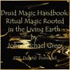 Druid Magic Handbook Ritual Magic Rooted in the Living Earth.jpg