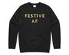 Festive AF Jumper Sweater Sweatshirt Christmas Xmas Funny Sarcastic Slogan Silly - 3.jpg