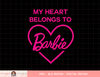 Barbie My heart belong to Barbie png, sublimation copy.jpg