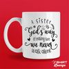 MR-1172023231117-gift-for-sister-idea-a-sister-is-gods-way-of-making-sure-we-white.jpg