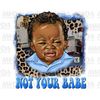 MR-1772023121542-not-your-babe-black-baby-boy-sublimation-design-download-afro-image-1.jpg