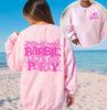 Come on Let's Go Party Double Sided Sweatshirt Hoodie Life In Plastic Vintage Doll 2 Side Tee Party Girls Doll Baby Girl - 4.jpg