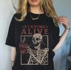 Staying Alive Shirt, Staying Alive Coffee Shirt, Funny Skeleton T-Shirt, Coffee Lovers Gift Shirt, Vintage Skull Halloween Tshirt - 1.jpg