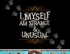 I Myself Am Strange And Unusual Funny Halloween png,sublimation copy.jpg
