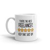 MR-2820238535-best-freelancer-mug-youre-the-best-freelancer-keep-that-image-1.jpg
