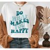 MR-282023165011-do-what-makes-you-happy-svg-popular-sayings-svg-image-1.jpg
