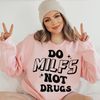 Do MILFs Not Drugs SVG, funny adult svg, funny svg, say no to drugs svg, milf svg, adult humor svg, drugs not hugs svg, popular funny svg - 3.jpg