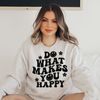 Do what makes you happy svg, Wavy text letters, Vintage shirt, Popular sayings, Trendy svg, EPS PNG Cricut Instant Download - 5.jpg