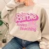 Barbie Teacher Shirt  Barbie Summer Shirt  Margot Robbie Shirt - 5.jpg