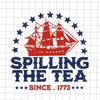 MR-68202323714-spilling-the-tea-since-1773-svg-history-teacher-4th-of-july-image-1.jpg
