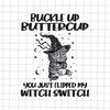 MR-78202316316-black-cat-buckle-up-buttercup-you-just-flipped-my-witch-switch-image-1.jpg