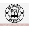 MR-78202319389-my-kitchen-my-rules-svg-funny-kitchen-svg-baking-svg-cut-image-1.jpg