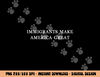 Immigrants Make America Great Immigration Funny Christmas png, sublimation copy.jpg