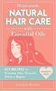 Homemade Natural Hair Care (with Essential Oils) DIY Recipes to Promote Hair Growth, Shine & Repair by Carmen Reeves.jpg