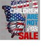 MR-188202315542-gods-children-are-not-for-sale-funny-quote-gods-image-1.jpg